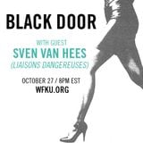 BLACK DOOR | October 27, 2015 - Sven Van Hees of Liaisons Dangereuses