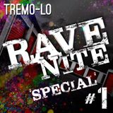 RAVE NITE SPECIAL #1
