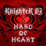 KnighteK DJ CH 3 - Hard Of Heart