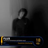 FLUX 18 // Guestmix: Umchunga