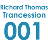 Trancession with Richard Thomas Episode 001