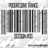 PROGRESSIVE TRANCE SESSION #03