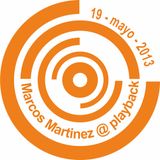 Marcos Martinez @ Playback live - 19-may-2013