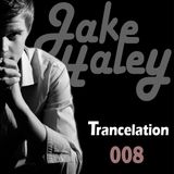 Jake Haley - Trancelation 008 10-05-2013
