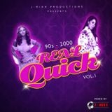 90s - 2000 REAL QUICK VOL.1