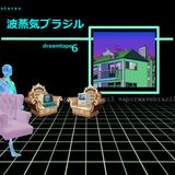 Vaporwave Brazil Dreamtape ||| vol 6 ||| Playlist By ディスクジョッキー PS4
