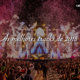 the best of tracks 2015 #edm