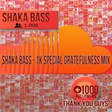 Shaka Bass 1K Soundcloud Follows session