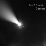 Lost&Found Presents. Obscure