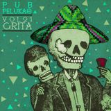 Pub Pelukas vol.21 - Grita