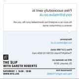 The Slip w/ Rory Bowens & Gareth Roberts - 16th January 2016