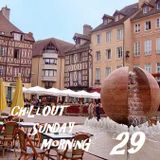 ChillOut Sunday Morning #29
