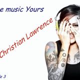 The music yours ( Christian Lawrence) Episode 3 2015.02.19