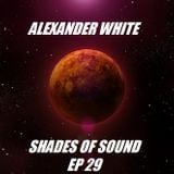 Alexander White (Shades of Sound Ep 29)