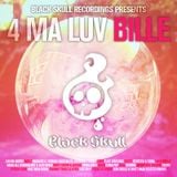 Black Skull Recordings Presents #010 4 Ma Luv Bille