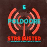 Str8 Busted Podcast #5: Green Street with - Poldoore - 2013.05.03