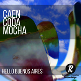 Caen Coda Moca - Hello Buenos Aires (Abracadabra mix)