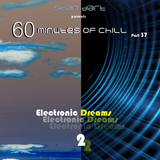 60 Minutes Of Chill, Part 37 (Electronic Dreams #2)