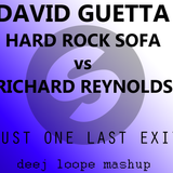 David Guetta & Hard Rock Sofa vs Richard Reynolds - Just one Last Exit (Deej Loope Mashup)