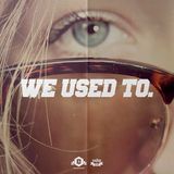 We Used To