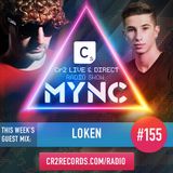 MYNC Presents Cr2 Live & Direct Radio Show 155 with Loken Guestmix
