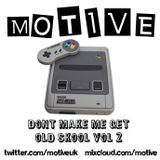 Dont Make Me Get OLD SKOOL pt2