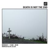Death Is Not The End - 12th October 2015