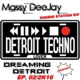 Massy DeeJay - Dreamin' Detroit Ep.02/2K16