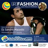 GiroFashion com Paulo Moraes e um bate-papo com o premiado DJ Sandro Macedo