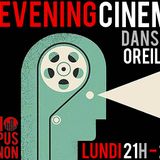 Good Evening Cinema #6 - Radio Campus Avignon - 09/02/2015