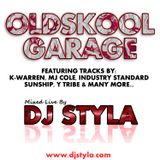 OLDSKOOL GARAGE - DJ STYLA