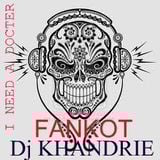 I need a docter KHANDRIE Dj