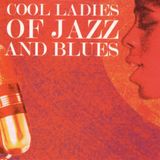 Cool Ladies Of Jazz And Blues