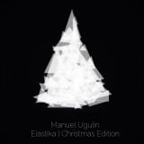 Manuel Ugulin For Elastika Christmas Edition
