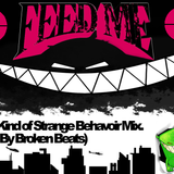 Feed Me - Some Kind of Strange Behaviour Mashup Mix