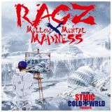 Mellow Mental Madness - DJ Ragz - Hosted by StMic