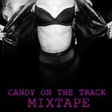 Candy on the Track Mixtape