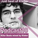 Killer Beats Special Podcast 010 Just Best of Kleber mixed by Kleber