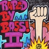 Raped By Bass Volume 2
