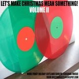 Let's Make Christmas Mean Something! Volume II | Soulful Holiday Jams | A Dusty Nuggets Series
