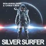 Benjamin Zane & Chris Cage - Silver Surfer Mixes (Selecta, Chris Wittig, Extended, Radio)
