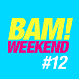 Michael Casado - BAM! WEEKEND #12
