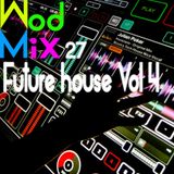 WodMix 27 - Future House Vol 4 - 20 min