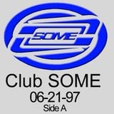 Club SOME tape Side A from June 1997.