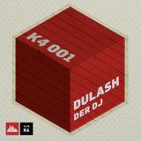K4 Podcast - Dulash Der DJ