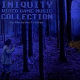 Video Game Music Collection: "Iniquity"