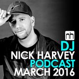 DJ Nick Harvey - Podcast March 2016