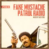 FAKE MUSTACHE PATROL RADIO 01 mixed by ALEX EDGE