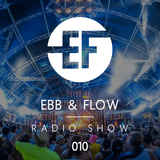 Ebb & Flow Radio 010