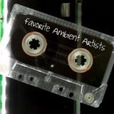 Favorite Ambient Artists